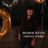 Boris Stok - Ispod Kože
