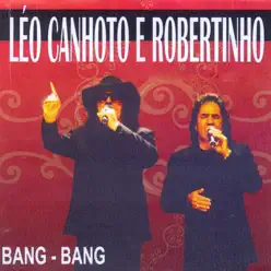 Bang Bang - Léo Canhoto e Robertinho