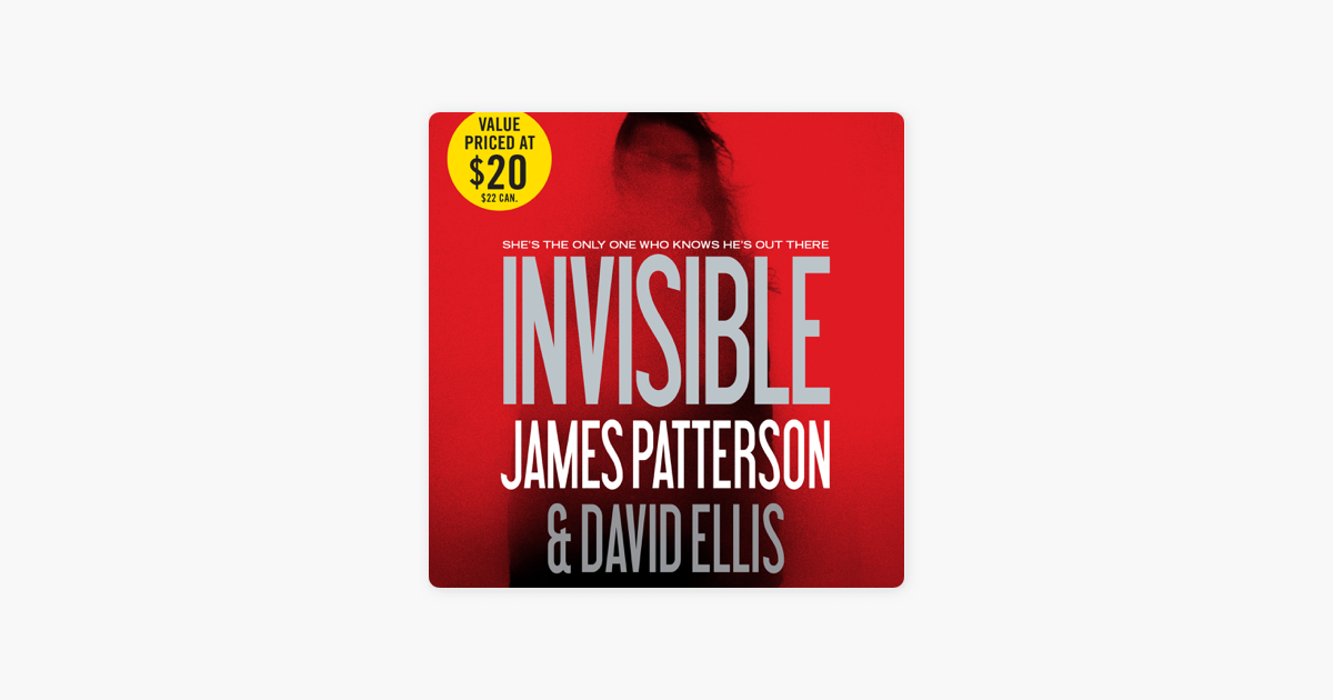 Invisible - James Patterson & David Ellis Invisible - James Patterson & David Ellis