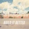 Build It Better - Single artwork