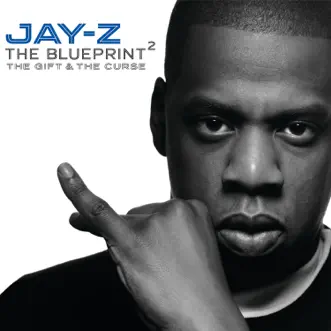 The Blueprint 2: The Gift & the Curse by JAY-Z album reviews, ratings, credits