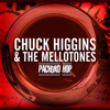 Pachuko Hop - Chuck Higgins & His Mellotones