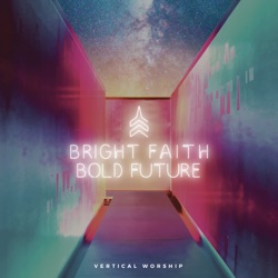 Vertical Worship - Over All I Know