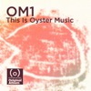 Om1 - This Is Oyster Music (Deluxe Edition), 2018