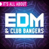 It's All About EDM & Club Bangers artwork