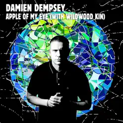 Apple of My Eye (with Wildwood Kin) - Single [with Wildwood Kin] - Single - Damien Dempsey