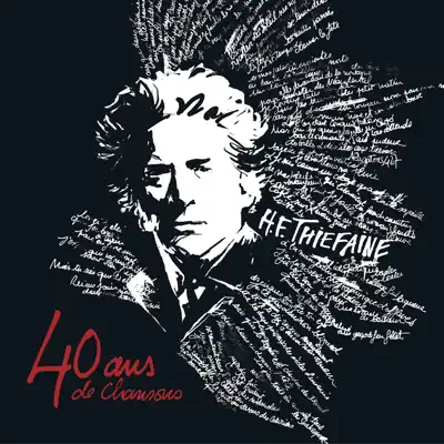 40 ans de chansons - Hubert-Félix Thiéfaine