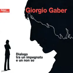 Dialogo tra un impegnato e un non so - Giorgio Gaber