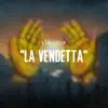 La vendetta - Single album lyrics, reviews, download