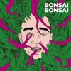 Bonsai Bonsai - EP