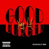 Stream & download Goodburger