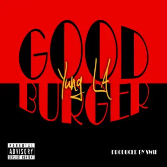 Goodburger by Yung L.A. album reviews, ratings, credits