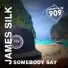 Stream & download Somebody Say - Single