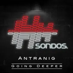 Going Deeper - Single by Antranig album reviews, ratings, credits