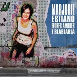 Flores, Amores e Blablablá - Marjorie Estiano