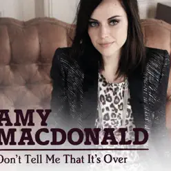 Don't Tell Me That It's Over - EP - Amy Macdonald