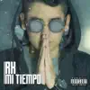Mi Tiempo - Single album lyrics, reviews, download
