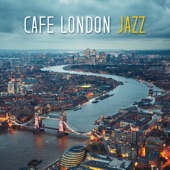 Cafe London Jazz - Relaxing Cocktail Lounge Bar, Sensual Night & Midnight Ambient artwork