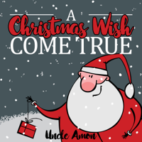Uncle Amon - A Christmas Wish Come True: Tiny Christmas Books (Unabridged) artwork