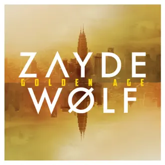 Golden Age by Zayde Wølf song reviws