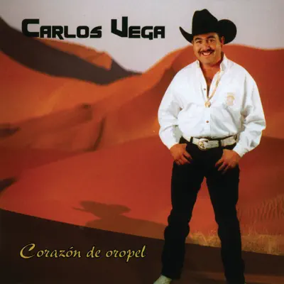 Corazón de Oropel - Carlos Vega