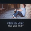 Christian Music for Bible Study – Instrumental Music for Christian Contemplation, Reflections, Improve Focus, Quiet Time, Deep Relaxing & Healing Music, Spiritual Moods