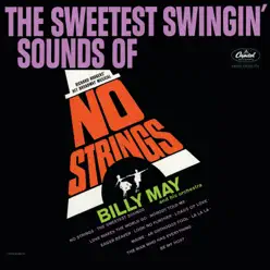 The Sweetest Swingin' Sounds of No Strings - Billy May The Sweetest Swingin' Sounds of No Strings - Billy May