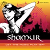 Shamur - Let The Music Play (Instrumental Mix)