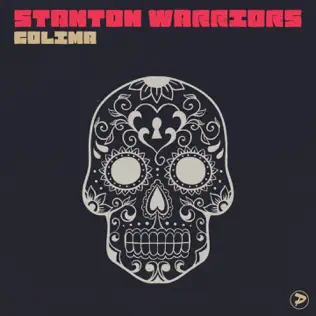 Album herunterladen Stanton Warriors - Colima