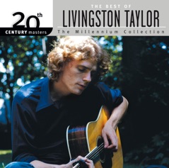 20th Century Masters - The Millennium Collection: The Best of Livingston Taylor (Remastered)