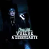 Vuelve a Desnudarte - Single album lyrics, reviews, download