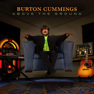 Above the Ground - Burton Cummings