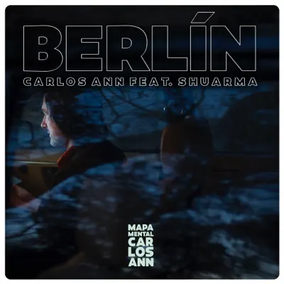 Berlín (feat. Shuarma) - Single - Carlos Ann