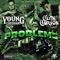 Problems (feat. Clyde Carson) - Young Cheddar lyrics