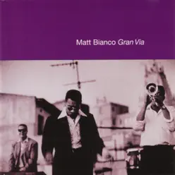 Gran Via +5 - Matt Bianco