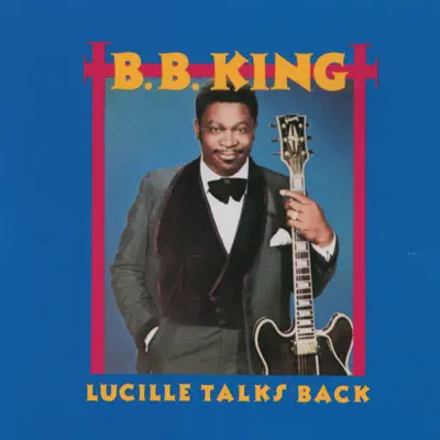 Lucille Talks Back - B.B. King