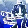 See You in Heaven - Single album lyrics, reviews, download