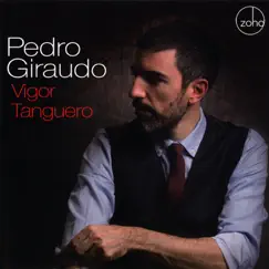 Vigor Tanguero by Pedro Giraudo album reviews, ratings, credits