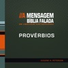 Bíblia Falada - Provérbios - A Mensagem, 2018