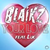 Your Love (feat. Luc) [Remixes]