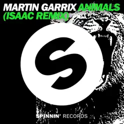 Animals (Isaac Remix) - Single - Martin Garrix