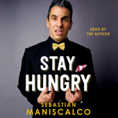 Stay Hungry (Unabridged) - Sebastian Maniscalco Cover Art