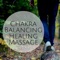 Chakra Balancing Healing Massage - Chakra Balancing Sound Therapy lyrics