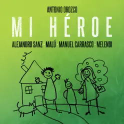 Mi Héroe (En Directo En La Voz 2016) - Single - Antonio Orozco