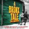 The Choices We Make - A Bronx Tale Original Broadway Company lyrics