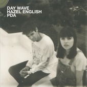 Day Wave, Hazel English - PDA