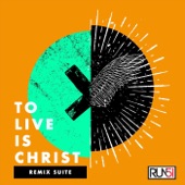 To Live Is Christ artwork