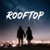 Rooftop - Single, 2018