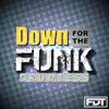 Down for the Funk Drumless - Single album lyrics, reviews, download