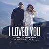 I Loved You (feat. Irina Rimes) - Single